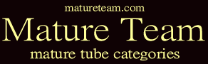 Mature Team | Most popular porn tube